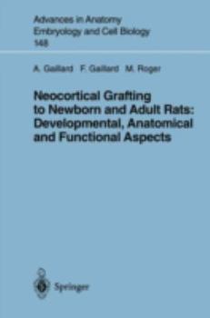 Paperback Neocortical Grafting to Newborn and Adult Rats: Developmental, Anatomical and Functional Aspects Book