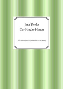 Paperback Der Kinder-Homer: Ilias und Odyssee in spannender Nacherzählung [German] Book