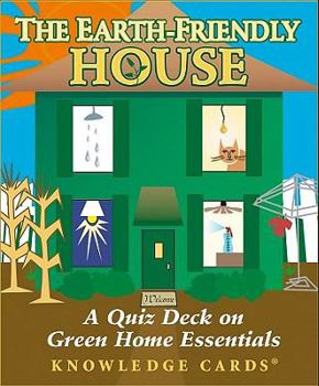 Cards The Earth-Friendly House Knowledge Cards: A Quiz Deck on Green Home Essentials Book