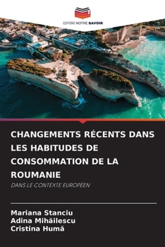 Paperback Changements Récents Dans Les Habitudes de Consommation de la Roumanie [French] Book
