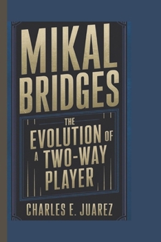 Paperback Mikal Bridges: The Evolution of a Two-Way Player Book