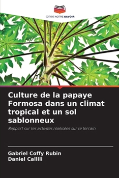 Culture de la papaye Formosa dans un climat tropical et un sol sablonneux (French Edition)