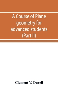 Paperback A course of plane geometry for advanced students (Part II) Book