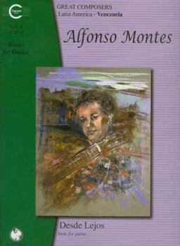 Paperback Alfonso Montes Works for Guitar (Great Composers: Latin America - Venezuela) (English, Portuguese and French Edition) Book