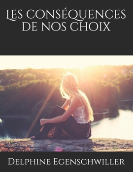Paperback Les conséquences de nos choix [French] Book
