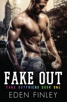 Fake Out - Book #1 of the Fake Boyfriend
