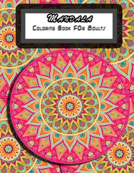 Paperback Mandala Coloring Book For Adults: Unique Mandala Coloring Book for Adults Stress Relieving Designs for Meditation And Happiness Book