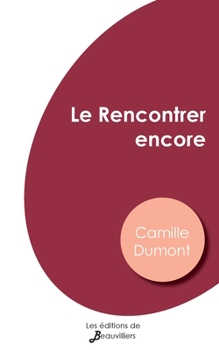 Paperback Le Rencontrer encore [French] Book