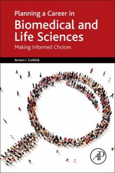 Paperback Planning a Career in Biomedical and Life Sciences: Making Informed Choices Book