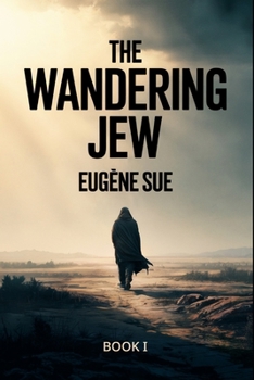 Paperback The Wandering Jew - Book 1: A New Translation Book