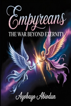 Empyreans: The War Beyond Eternity