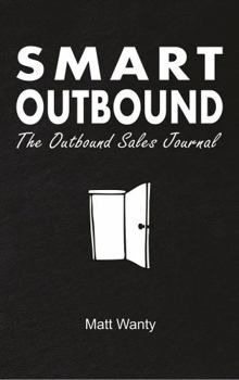 Paperback Smart Outbound: The Outbound Sales Journal Book