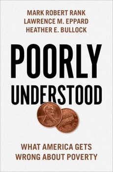 Hardcover Poorly Understood: What America Gets Wrong about Poverty Book