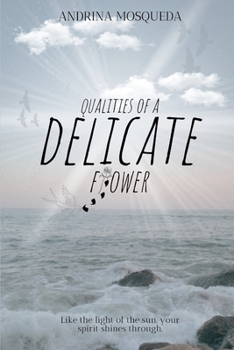 Paperback Qualities of A Delicate Flower Book