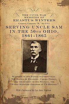 Paperback The Civil War Memoirs of Erastus Winters, Corporal, Company K, 50, O.V.I. Book