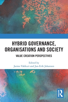 Paperback Hybrid Governance, Organisations and Society: Value Creation Perspectives Book