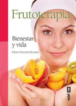 Paperback Frutoterapia. Bienestar y Vida [Spanish] Book