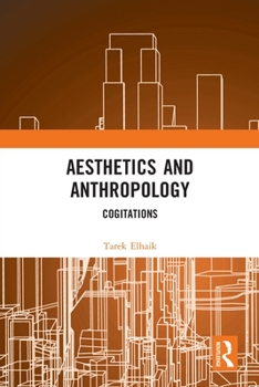 Paperback Aesthetics and Anthropology: Cogitations Book