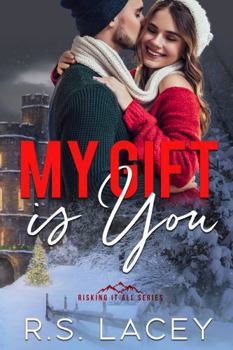 Paperback My Gift is You (Risking it All) Book