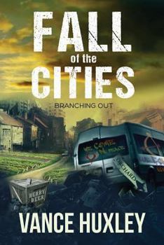 Fall of the Cities: Branching Out - Book #3 of the Fall of the Cities