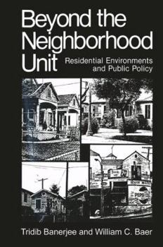 Beyond the Neighborhood Unit: Residential Environments and Public Policy