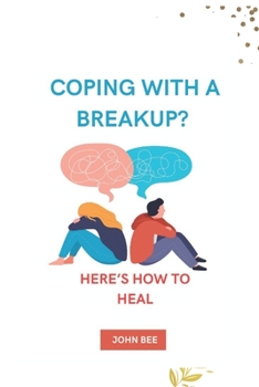 Paperback Coping with a Breakup?: Here's How to Heal [Large Print] Book