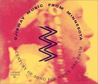 Audio CD Ojibway Music from Minnesota: A Century of Song of Voice and Drum [With Book] Book