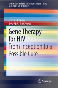 Paperback Gene Therapy for HIV: From Inception to a Possible Cure Book