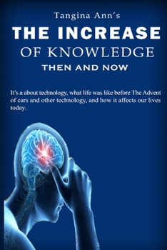 Paperback The Increase of Knowledge Then and Now Book