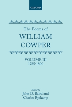 Hardcover The Poems of William Cowper: Volume III: 1785-1800 Book