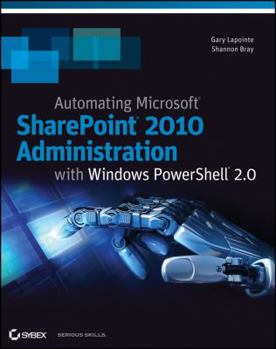 Paperback Automating Microsoft SharePoint 2010 Administration with Windows PowerShell 2.0 Book