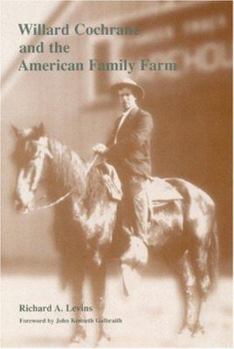 Hardcover Willard Cochrane & the American Family Farm Book