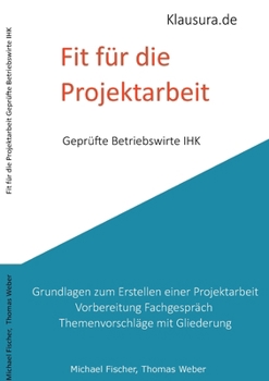 Paperback Fit für die Projektarbeit: Geprüfte Betriebswirte IHK [German] Book