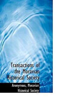 Paperback Transactions of the Moravian Historical Society Book