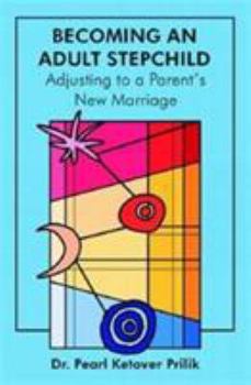 Hardcover Becoming an Adult Stepchild: Adjusting to a Parent's New Marriage Book
