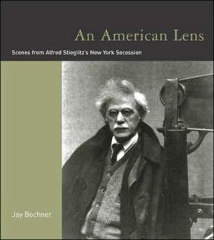 Paperback An American Lens: Scenes from Alfred Stieglitz's New York Secession Book