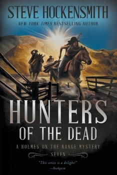 Paperback Hunters of the Dead: A Holmes on the Range Mystery Book