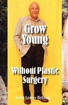 Hardcover Grow Young Without Plastic Surgery Book