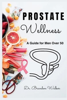 Paperback Prostate Wellness: A Guide for Men Over 50 Book