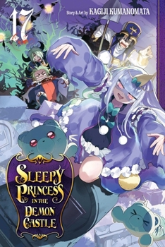 Paperback Sleepy Princess in the Demon Castle, Vol. 17 Book