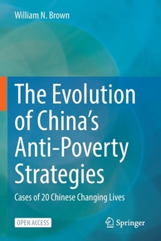 Paperback The Evolution of China's Anti-Poverty Strategies: Cases of 20 Chinese Changing Lives Book