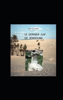 Paperback Le dernier Juif de Jendouba [French] Book