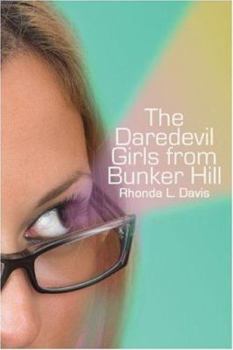 Paperback The Daredevil Girls from Bunker Hill Book