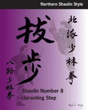 Paperback Shaolin #8 Uprooting Step Book