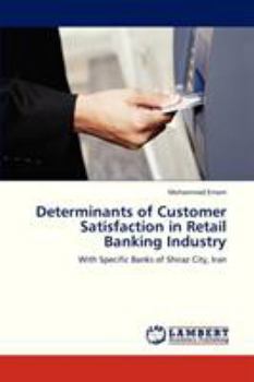 Paperback Determinants of Customer Satisfaction in Retail Banking Industry Book