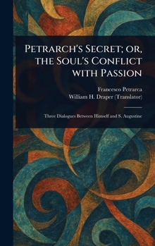 Hardcover Petrarch's Secret; or, the Soul's Conflict With Passion Book