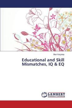 Paperback Educational and Skill Mismatches, IQ & EQ Book