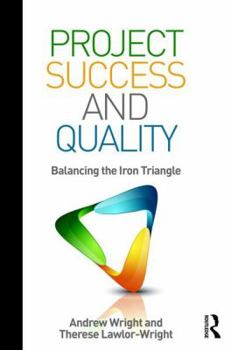 Paperback Project Success and Quality: Balancing the Iron Triangle Book