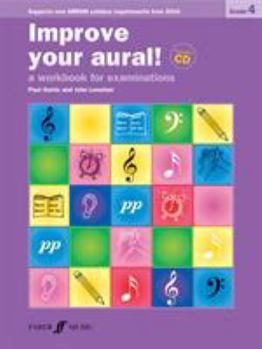 Paperback Improve Your Aural! Grade 4: A Workbook for Examinations [With CD (Audio)] Book