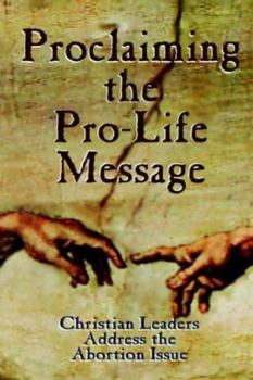 Paperback Proclaiming the Pro-Life Message Book